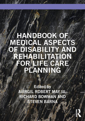 May III / Bowman / Barna |  Handbook of Medical Aspects of Disability and Rehabilitation for Life Care Planning | Buch |  Sack Fachmedien