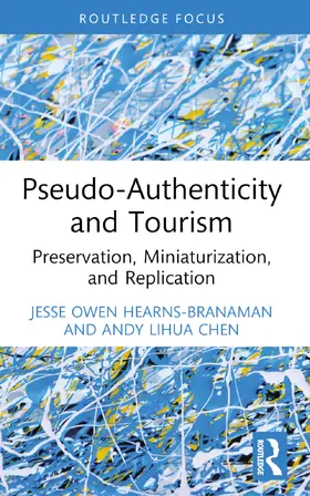 Chen / Hearns-Branaman |  Pseudo-Authenticity and Tourism | Buch |  Sack Fachmedien