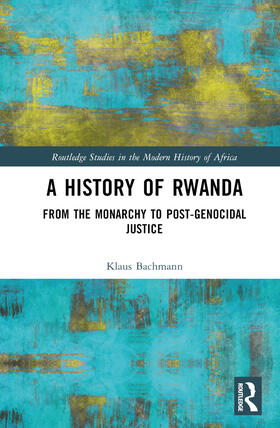 Bachmann |  A History of Rwanda | Buch |  Sack Fachmedien