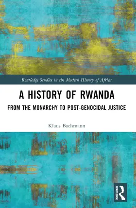 Bachmann |  A History of Rwanda | Buch |  Sack Fachmedien