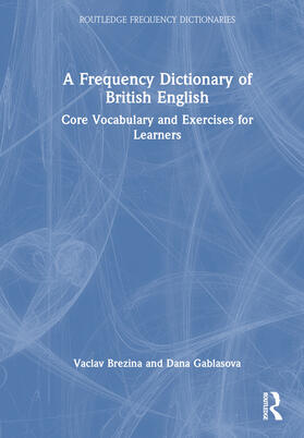 Brezina / Gablasova |  A Frequency Dictionary of British English | Buch |  Sack Fachmedien