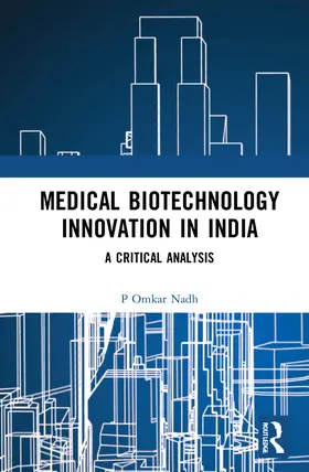 Nadh |  Medical Biotechnology Innovation in India | Buch |  Sack Fachmedien