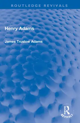 Truslow Adams |  Henry Adams | Buch |  Sack Fachmedien