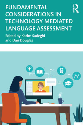 Sadeghi / Douglas |  Fundamental Considerations in Technology Mediated Language Assessment | Buch |  Sack Fachmedien