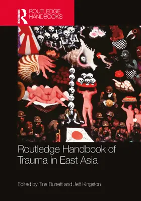 Burrett / Kingston |  Routledge Handbook of Trauma in East Asia | Buch |  Sack Fachmedien