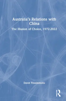 Fitzsimmons |  Australia's Relations with China | Buch |  Sack Fachmedien