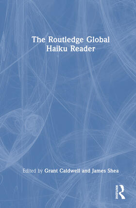 Shea / Caldwell |  The Routledge Global Haiku Reader | Buch |  Sack Fachmedien