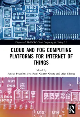 Khang / Bhambri / Gupta |  Cloud and Fog Computing Platforms for Internet of Things | Buch |  Sack Fachmedien