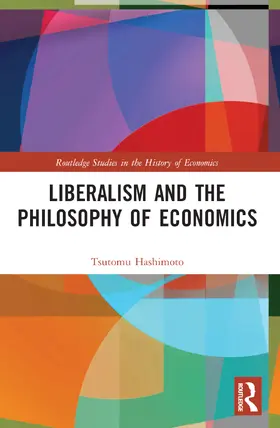 Hashimoto |  Liberalism and the Philosophy of Economics | Buch |  Sack Fachmedien