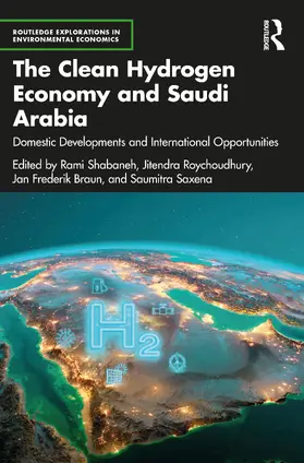 Braun / Shabaneh / Roychoudhury |  The Clean Hydrogen Economy and Saudi Arabia | Buch |  Sack Fachmedien