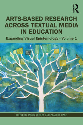 DeHart / Hash |  Arts-Based Research Across Textual Media in Education | Buch |  Sack Fachmedien