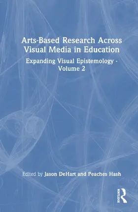 DeHart / Hash |  Arts-Based Research Across Visual Media in Education | Buch |  Sack Fachmedien