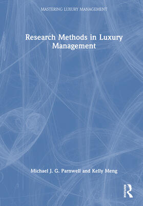 Parnwell / Meng |  Research Methods in Luxury Management | Buch |  Sack Fachmedien