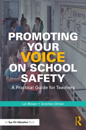 Brown / Oltman |  Promoting Your Voice on School Safety | Buch |  Sack Fachmedien