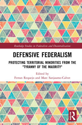 Requejo / Sanjaume-Calvet |  Defensive Federalism | Buch |  Sack Fachmedien