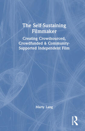 Lang |  The Self-Sustaining Filmmaker | Buch |  Sack Fachmedien