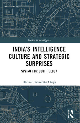 Chaya |  India's Intelligence Culture and Strategic Surprises | Buch |  Sack Fachmedien