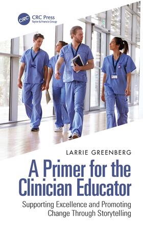 Greenberg |  A Primer for the Clinician Educator | Buch |  Sack Fachmedien