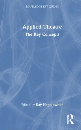 Hepplewhite |  Applied Theatre | Buch |  Sack Fachmedien