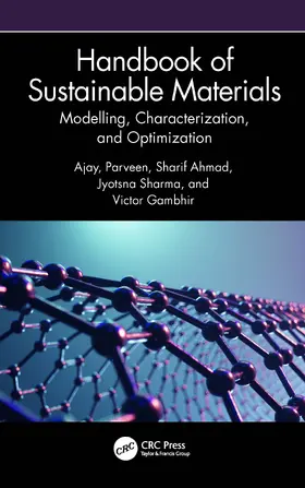 Ajay / Parveen / Sharma |  Handbook of Sustainable Materials: Modelling, Characterization, and Optimization | Buch |  Sack Fachmedien