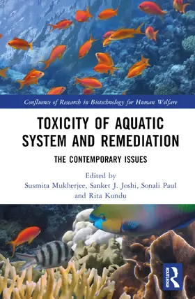 Mukherjee / J. Joshi / Paul |  Toxicity of Aquatic System and Remediation | Buch |  Sack Fachmedien