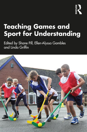 Gambles / Pill / Griffin |  Teaching Games and Sport for Understanding | Buch |  Sack Fachmedien