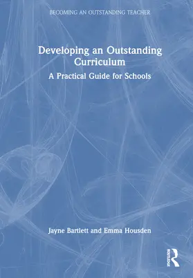 Bartlett / Housden |  Developing an Outstanding Curriculum | Buch |  Sack Fachmedien