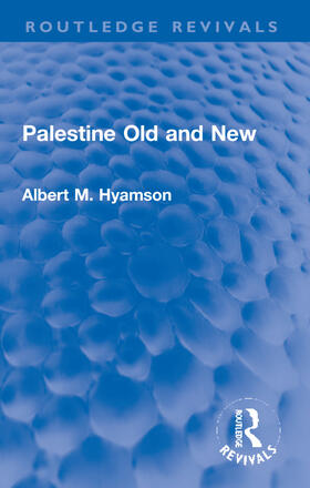 Hyamson |  Palestine Old and New | Buch |  Sack Fachmedien