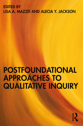Jackson / Mazzei |  Postfoundational Approaches to Qualitative Inquiry | Buch |  Sack Fachmedien