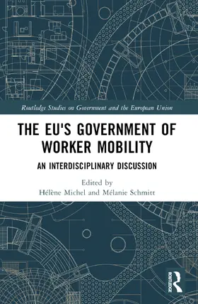 Michel / Schmitt | The EU's Government of Worker Mobility | Buch | 978-1-032-28818-5 | sack.de