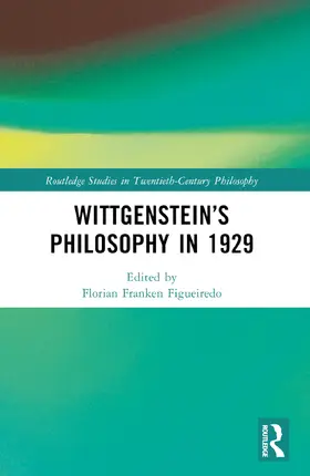 Figueiredo |  Wittgenstein's Philosophy in 1929 | Buch |  Sack Fachmedien