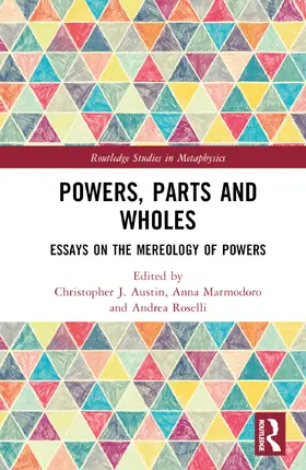 Austin / Marmodoro / Roselli |  Powers, Parts and Wholes | Buch |  Sack Fachmedien