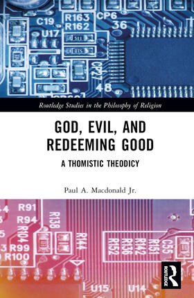 Macdonald / Macdonald Jr. |  God, Evil, and Redeeming Good | Buch |  Sack Fachmedien