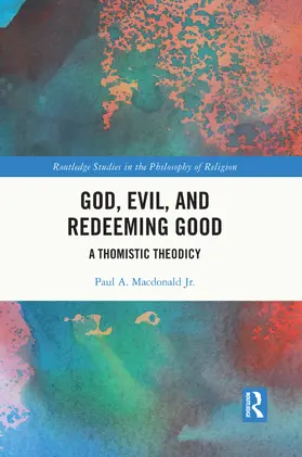 Macdonald Jr. |  God, Evil, and Redeeming Good | Buch |  Sack Fachmedien