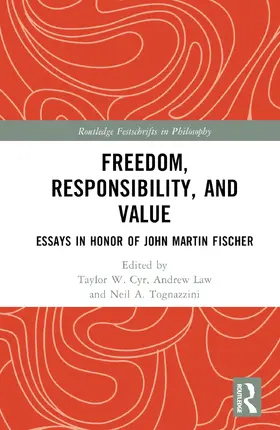 Cyr / Law / Tognazzini |  Freedom, Responsibility, and Value | Buch |  Sack Fachmedien