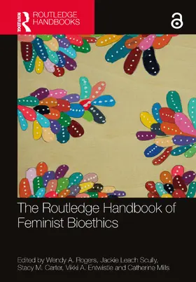 Rogers / Scully / Carter |  The Routledge Handbook of Feminist Bioethics | Buch |  Sack Fachmedien