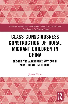 Chen |  Class Consciousness Construction of Rural Migrant Children in China | Buch |  Sack Fachmedien