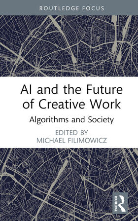 Filimowicz |  AI and the Future of Creative Work | Buch |  Sack Fachmedien