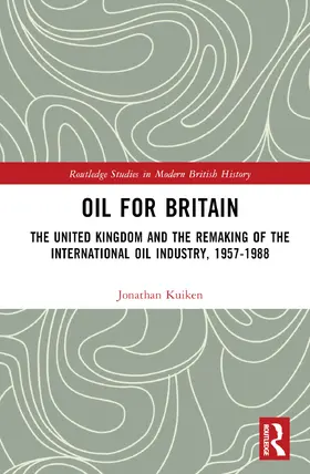 Kuiken |  Oil for Britain | Buch |  Sack Fachmedien