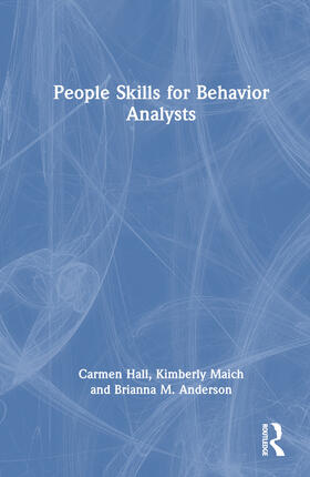 Hall / Maich / Anderson |  People Skills for Behavior Analysts | Buch |  Sack Fachmedien