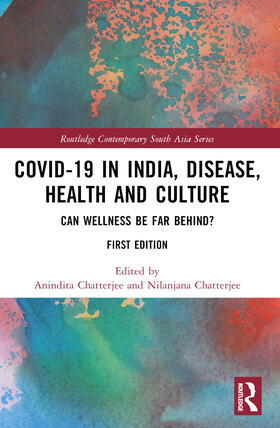 Chatterjee |  Covid-19 in India, Disease, Health and Culture | Buch |  Sack Fachmedien