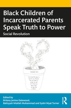 Muhammad / Gatewood / Turner |  Black Children of Incarcerated Parents Speak Truth to Power | Buch |  Sack Fachmedien