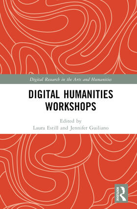 Estill / Guiliano |  Digital Humanities Workshops | Buch |  Sack Fachmedien