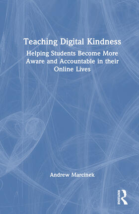 Marcinek |  Teaching Digital Kindness | Buch |  Sack Fachmedien