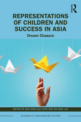 Chen / Lau |  Representations of Children and Success in Asia | Buch |  Sack Fachmedien