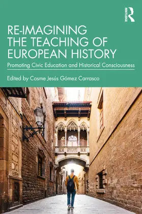 Gómez Carrasco |  Re-imagining the Teaching of European History | Buch |  Sack Fachmedien