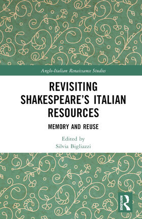 Bigliazzi |  Revisiting Shakespeare's Italian Resources | Buch |  Sack Fachmedien