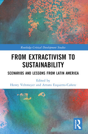 Ezquerro-Canete / Veltmeyer / Ezquerro-Cañete |  From Extractivism to Sustainability | Buch |  Sack Fachmedien