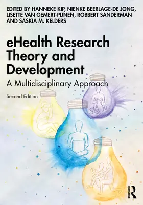 Beerlage-de Jong / Kip / Sanderman |  eHealth Research Theory and Development | Buch |  Sack Fachmedien