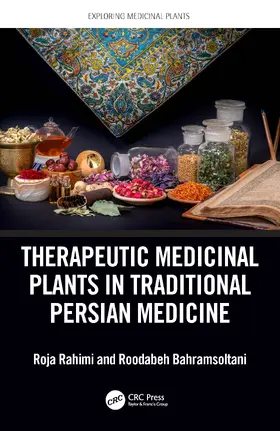 Rahimi / Bahramsoltani |  Therapeutic Medicinal Plants in Traditional Persian Medicine | Buch |  Sack Fachmedien